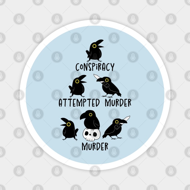 Conspiracy Attempted Murder Magnet by GoshWow®